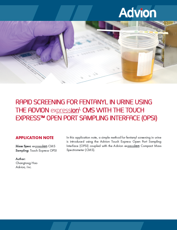 Touch Express™ Open Port Sampling Interface (OPSI) を備えた Advion Interchim Scientific expression L CMS を使用した尿中フェンタニルの迅速なスクリーニング